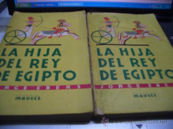Libros antiguos: LA HIJA DEL REY DE EGIPTO 2 TOMOS - Foto 1
