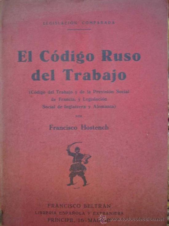Libros antiguos: EL CODIGO RUSO DEL TRABAJO. HOSTENCH Francisco. 1925. - Foto 1