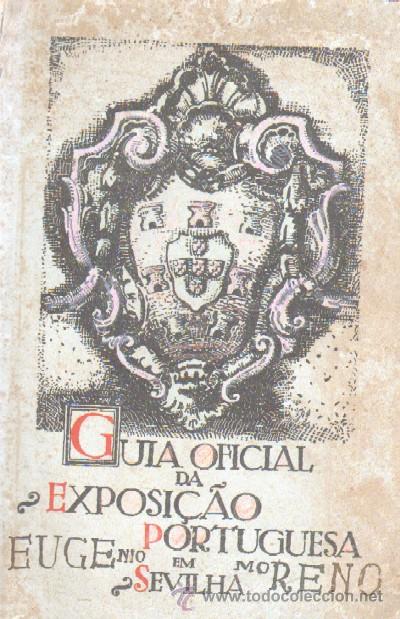Libros antiguos: GUIA OFICIAL DA EXPOSI&Ccedil;AO PORTUGUESA EM SEVILHA (A-LSEV-054)