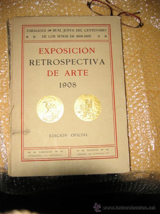Libros antiguos: Exposicion retrospectiva de arte 1908. (Catalogo).