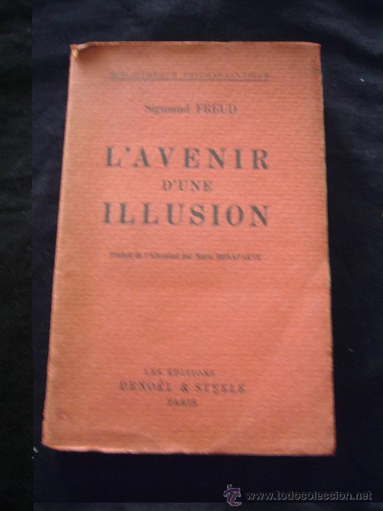 Sigmund Freud Lavenir Dune Illusion Paris 1932 Primera Edicion En Lengua Francesa - 