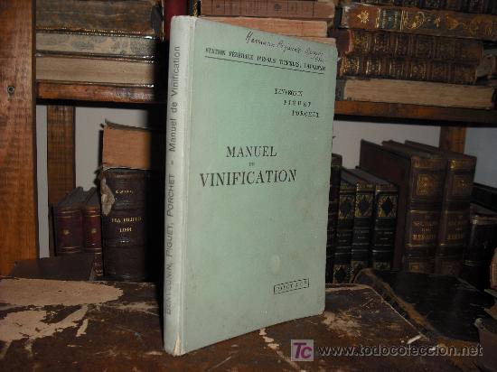 Old books: 1930 MANUEL DE VINIFICATION. LIBRAIRIE PAYOT. ILUSTRADO. EX-LIBRIS DE HERMANN FONJALLAZ. EPESSES