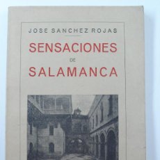 Libros antiguos: SENSACIONES DE SALAMANCA. J.S. ROJAS. DIPUTACIÓN, 1932.