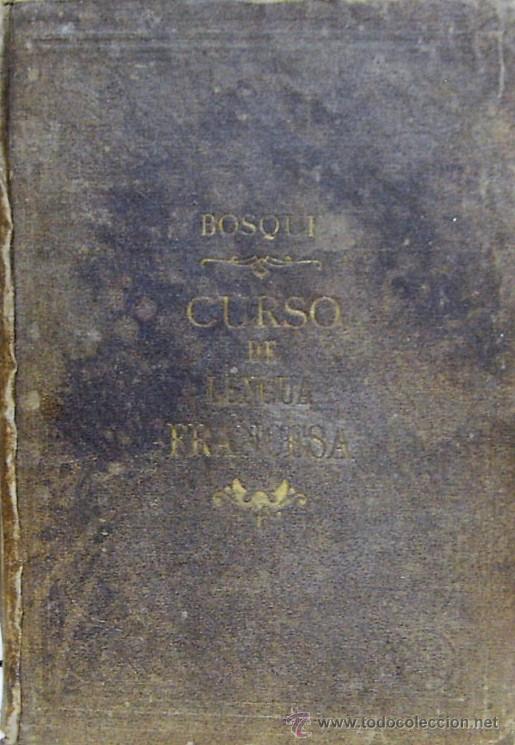 Libros antiguos: LL020. COMPENDIO DE GRAMATICA FRANCESA. JULIAN BOSQUE. 1892 - Foto 1