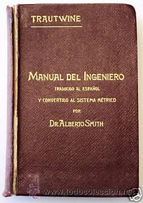 Libros antiguos: MANUAL DEL INGENIERO John C. Trautwine 1921 - Foto 1