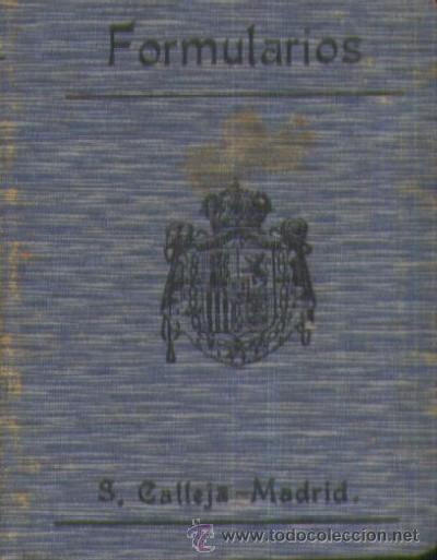 Livres anciens: COLECCI&Oacute;N DE FORMULARIOS PARA TODAS LAS RELACIONES DEL CIUDADANO &hellip;  (A/ DE- 377)