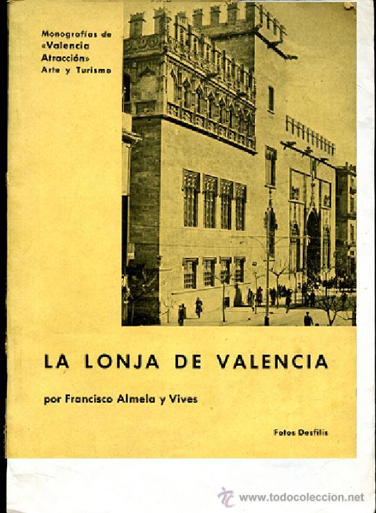 Libros antiguos: ALMELA Y VIVES, ,,LA LONJA DE VALENCIA - Foto 1