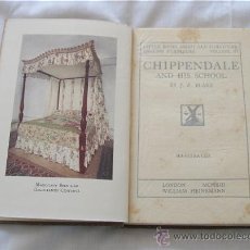 Libros antiguos: CHIPPENDALE AND HIS SCHOOL MUEBLES ANTIGUO 1913. Lote 20865740