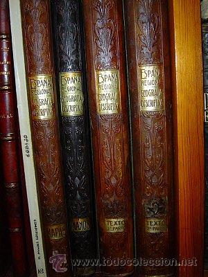 Libros antiguos: 1910 ESPA&Ntilde;A REGIONAL CUATRO TOMOS - Foto 1