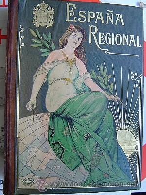 Libros antiguos: 1910 ESPA&Ntilde;A REGIONAL CUATRO TOMOS - Foto 2