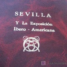 Libros antiguos: 1929.- SEVILLA Y LA EXPOSICIÓN IBERO-AMERICANA. ALBUM ARTÍSTICO. OBSEQUIO DE LA CASA PEDRO DOMECQ