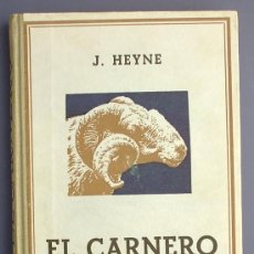 Libros antiguos: EL CARNERO. J. HEYNE. TRAD. ENRIQUE LAJUSTICIA. EDITORIAL GUSTAVO GILI. BARCELONA, 1925.