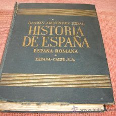 Libros antiguos: HISTORIA DE ESPAÑA, TOMO II, DE RAMON MENENDEZ PIDAL , ESPAÑA ROMANA. Lote 26963502