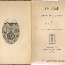Libros antiguos: EX LIBRIS ESSAYS OF A COLLECTOR/ CHARLES DEXTER ALLEN * EXLIBRIS * GRABADOS CALCOGRÁFICOS * -1896. Lote 23562413