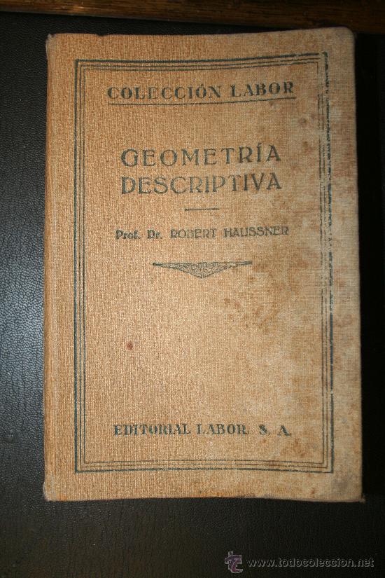 Libros antiguos: GEOMETRIA DESCRIPTIVA  EDITORIAL LABOR, S.A. A&Ntilde;O 1928 - Foto 1