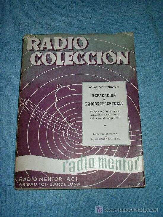 Libros antiguos: REPARACION DE RADIORECEPTORES - W.W.DIEFENBACH - MUY ILUSTRADO.