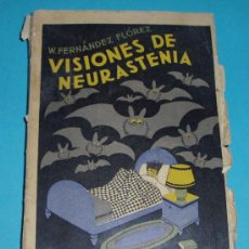 Libros antiguos: VISIONES DE NEURASTENIA. W. FERNANDEZ FLOREZ. Lote 27595861