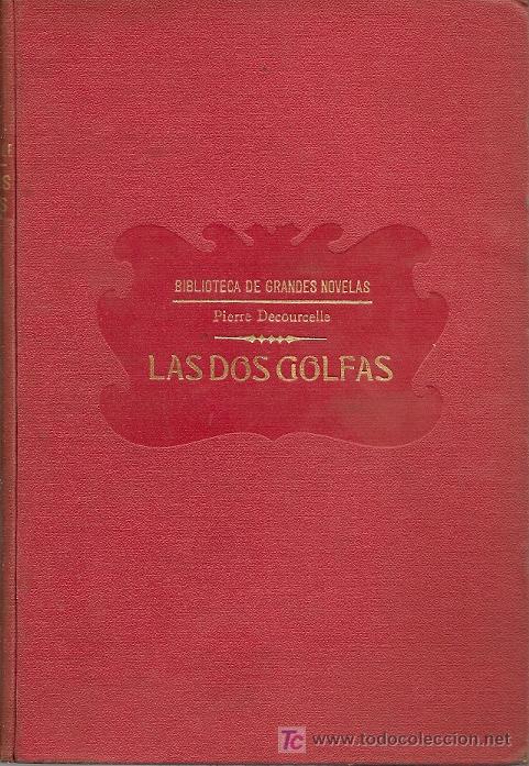 Libros antiguos: Las dos golfas / PIerre Decourcelle [192?] - Foto 1
