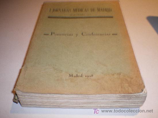 Antiquarische B&uuml;cher: I JORNADAS M&Eacute;DICAS DE MADRID - PONENCIAS Y CONFERENCIAS - 18-23 OCTUBRE 1927 (1928)