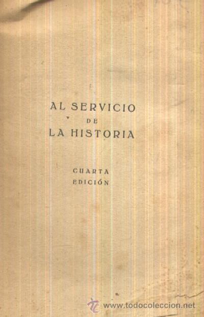 Libros antiguos: AL SERVICIO DE LA HISTORIA  (A/ FR- 171, 2) - Foto 1