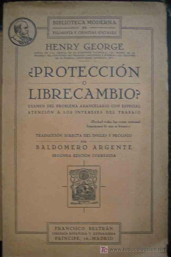 Libros antiguos: PROTECCI&Oacute;N O LIBRECAMBIO. 1931. GEORGE Henry - Foto 1