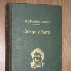 Libros antiguos: JORGE Y SARA POR ALEJANDRO DUMAS PADRE, DE LA VIUDA DE LUIS TASSO EN BARCELONA, SIN FECHAR. Lote 13159670