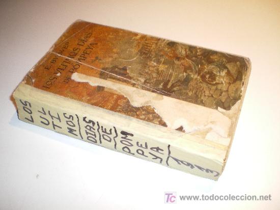 Libros antiguos: LOS &Uacute;LTIMOS D&Iacute;AS DE POMPEYA - E. BULWER (1913) - Foto 1