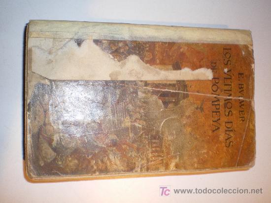 Libros antiguos: LOS &Uacute;LTIMOS D&Iacute;AS DE POMPEYA - E. BULWER (1913) - Foto 5