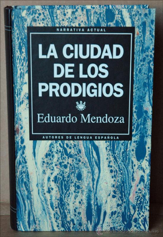 Libros antiguos: LIBRO LA CIUDAD DE LOS PRODIGIOS. DE EDUARDO MENDOZA. - Foto 1