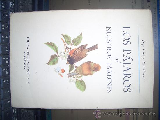 Libros antiguos: LOS PAJAROS  DE NUESTROS JARDINES - Foto 1