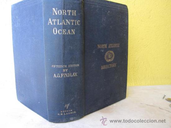 Libros antiguos: MANUAL PARA LA NAVEGACION EN EL ATLANTICO NORTE - Findlay, Alexander George LONDON 1895 - Foto 1 - 13746049