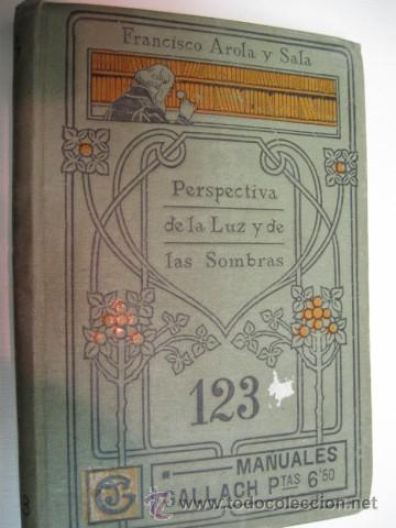 Libri antichi: PERSPECTIVAS DE LA LUZ Y LAS SOMBRAS 1927 POR FRANCISCO ARALA Y SALA, CALPE, ILUSTRACIONES EN COLOR.