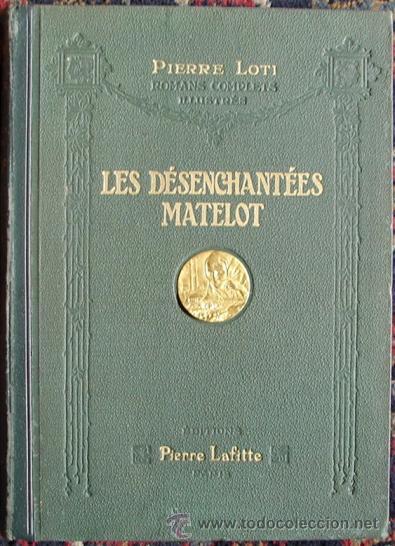 Libros antiguos: LOTI, PIERRE: LES D&Eacute;SENCHANT&Eacute;ES MATELOT - Foto 1