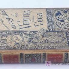 Libros antiguos: OBRAS ESCOGIDAS DE VENTURA DE LA VEGA, ED. ILUSTRADA TOMO SEGUNDO, 1895.