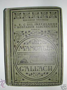 Livros antigos: ABC DEL INSTALADOR, MONTADOR ELECTRICISTA. 1927. L7668