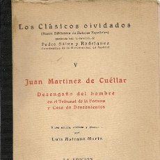 Libros antiguos: DESENGAÑO DEL HOMBRE EN EL TRIBUNAL DE LA FORTUNA Y CASA DE DESCONTENTOS / JUAN MARTÍNEZ DE CUÉLLAR. Lote 25309866