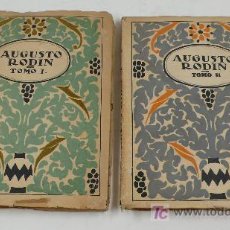 Libros antiguos: AUGUSTO RODIN, 2 TOMOS, 1910'S APROX. GREGORIO MARTINEZ SIERRA