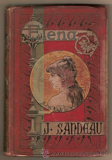 Libros antiguos: 1304 - &rdquo;ELENA&rdquo; DE LA SEIGLIERE - Ilustrada por Bayard - 1884