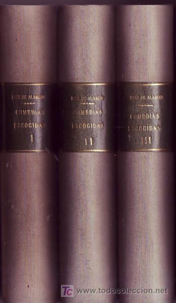 Libros antiguos: Comedias escogidas (3 Tomos) JUAN RUIZ DE ALARC&Oacute;N, (M&eacute;xico, 1575-1639)