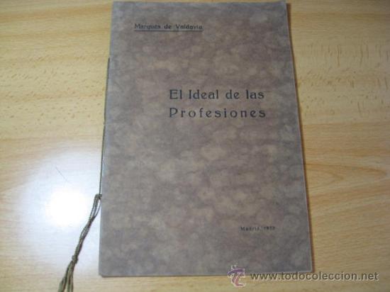 Antiquarische B&uuml;cher: EL IDEAL DE LAS PROFESIONES (conferencia en instituto de reeducaci&oacute;n) - Marqu&eacute;s de Valdavia - 1928 +