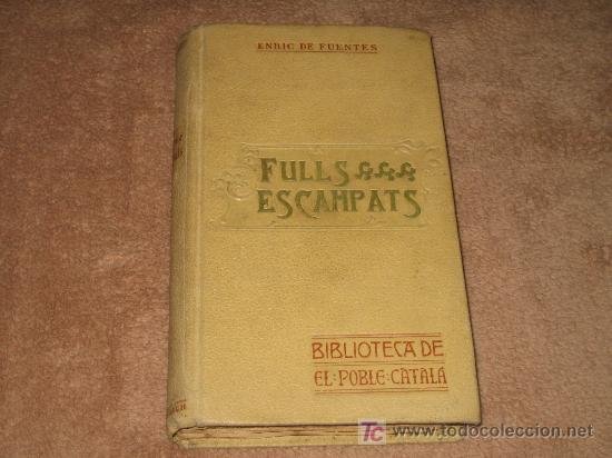 Libros antiguos: ENRIC DE FUENTES - FULLS ESCAMPATS - 1908 - Foto 1