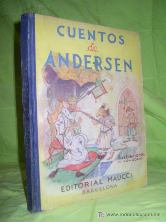 Libros antiguos: CUENTOS DE ANDERSEN - A&Ntilde;O 1930 - ILUSTRACIONES DE LONGORIA. - Foto 1