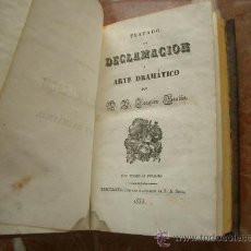 Libros antiguos: MUY RARO. TRATADO DE DECLAMACION Ó ARTE DRAMÁTICO 1833