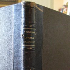 Libros antiguos: LA FAMILIA DE ALVAREDA-NOVELA ORIGINAL DE COSTUMBRES POPULARES.FERNAN CABALLERO-1896.. Lote 26917171