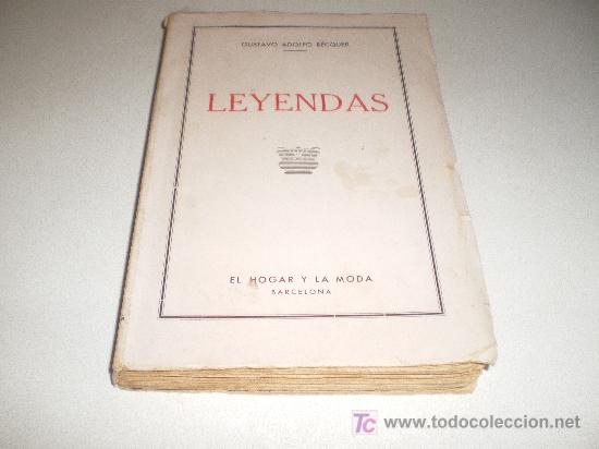 Libros antiguos: LEYENDAS - GUSTAVO ADOLFO B&Eacute;CQUER - EL HOGAR Y LA MODA - Foto 1