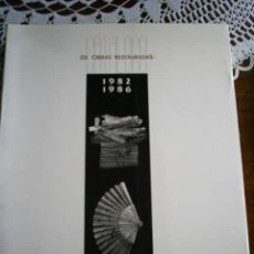 Libros antiguos: CATALOGO DE OBRAS RESTAURADAS 1982-1986 (RESTAURACION ANTIGUEDADES)