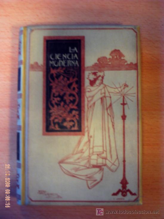 Libros antiguos: &rdquo;La ciencia moderna&rdquo; de Montaner y Sim&oacute;n (1897) - Foto 1