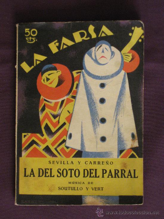 Libros antiguos: LA DEL SOTO DEL PARRAL-LA FARSA N&ordm; 9-1927-L.FERNANDEZ DE SEVILLA Y A.C.CARRE&Ntilde;O.