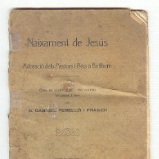 Libros antiguos: 1929 GRÁFIQUES MALLORCA CIUTAT DE MALLORCA NAIXAMENT DE JESÚS OBRA EN QUATRE ACTES GABRIEL PERELLÓ. Lote 26625085