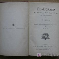 Libros antiguos: EL-DORADO. UN RÉCIT DU SEIZIÈME SIÈCLE. (THE SPANISH BROTHERS) ALCOCK (D.)